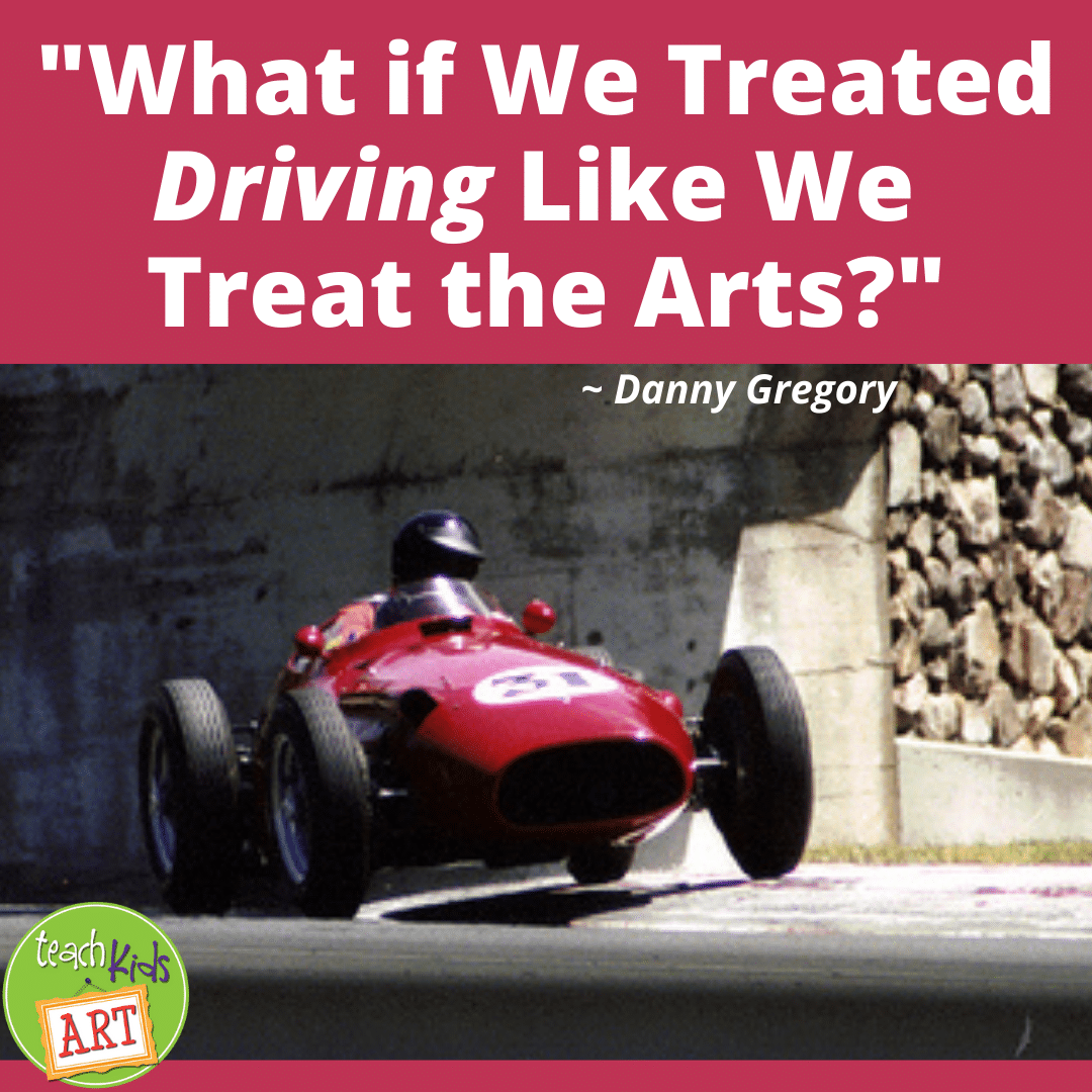 a quote: "What if We Treated Driving Like We Treat the Arts?" ~ Danny Gregory