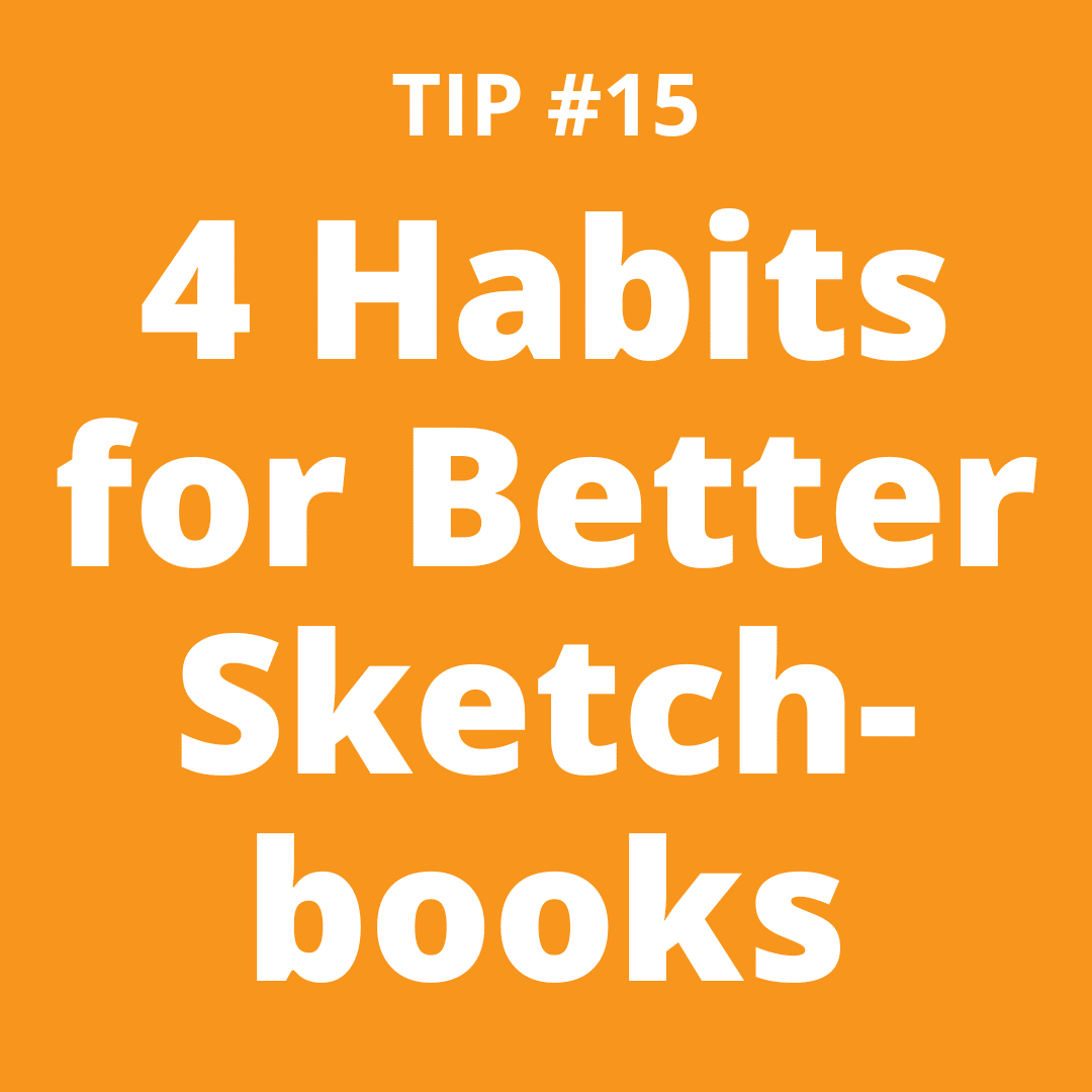 TIP #15: 4 Habits for Better Sketchbooks • TeachKidsArt